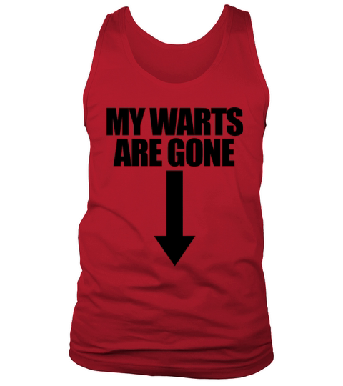 My Warts Are Gone Arrow Down Raunchy Embarrassing Tank Top Unisex