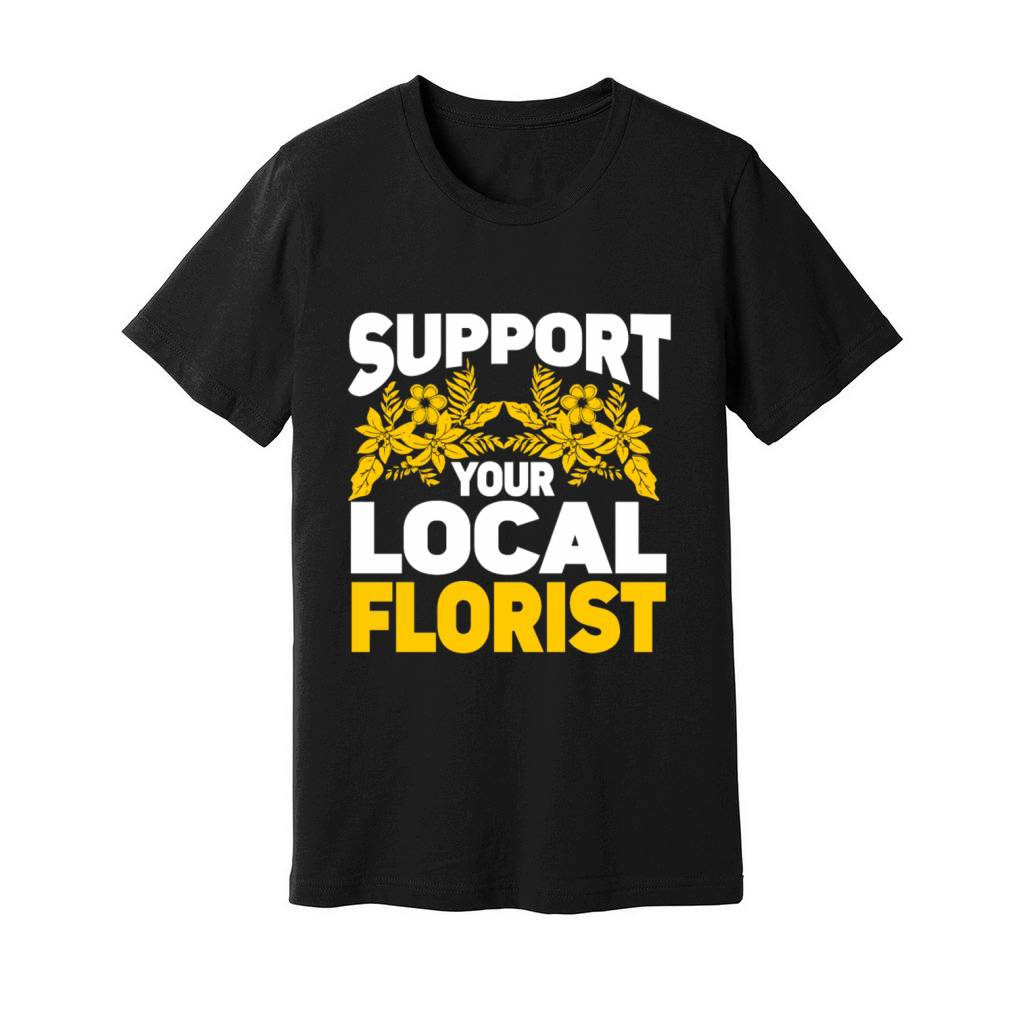 Florist Floral Flower Floristry Unisex Jersey Tee