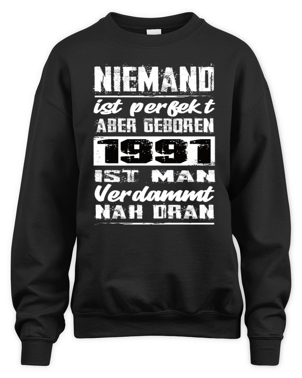 Nobody Is Perfect But Born 1991 Birthday Unisex Premium Crewneck Sweatshirt