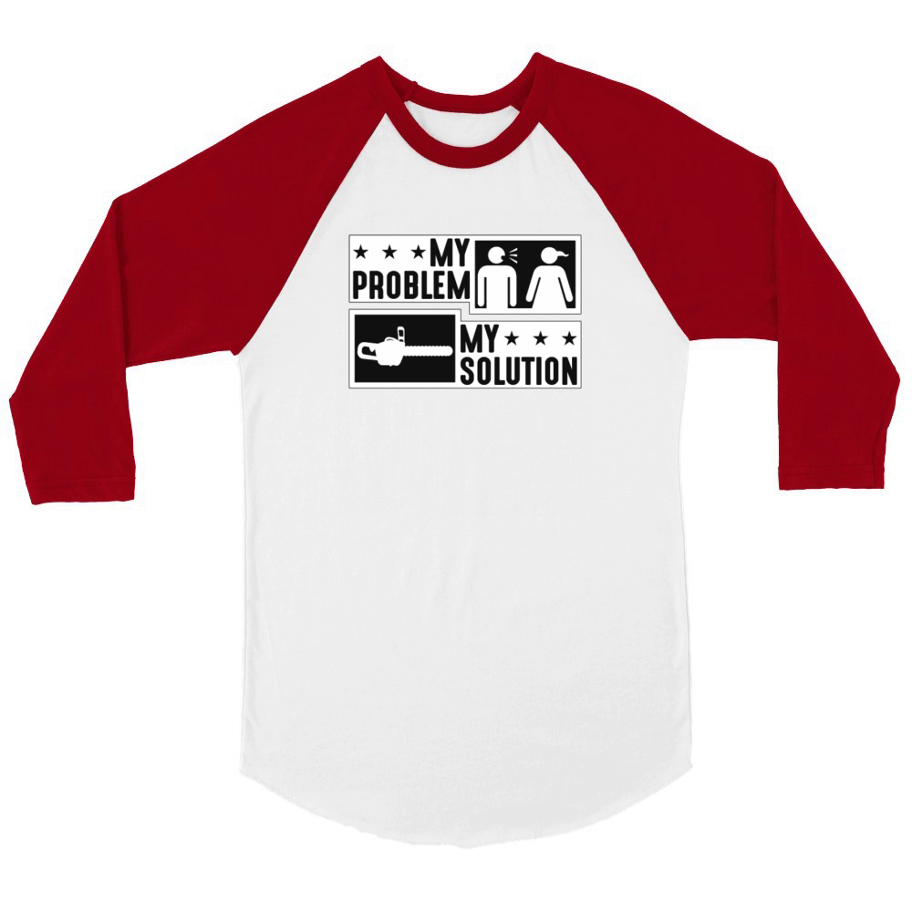 Tree Surgeon My Problem My Solution Pictogram Mom Unisex ¾ sleeve Raglan T-shirt