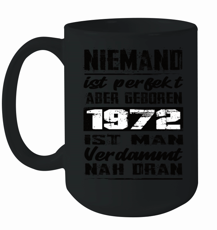 Nobody Is Perfect But Born 1972 Birthday Ceramic Mug