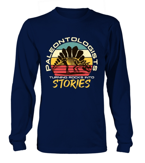 Paleontologists Turning Rocks Into Fossil Hunting Long sleeved Unisex