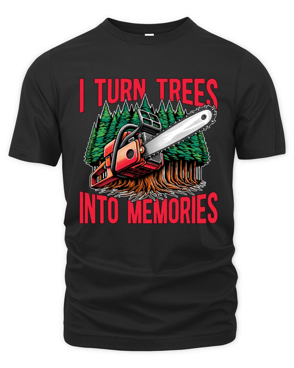 Logging I Turn Trees Into Memories Lumber Worker Organic Unisex T-shirt
