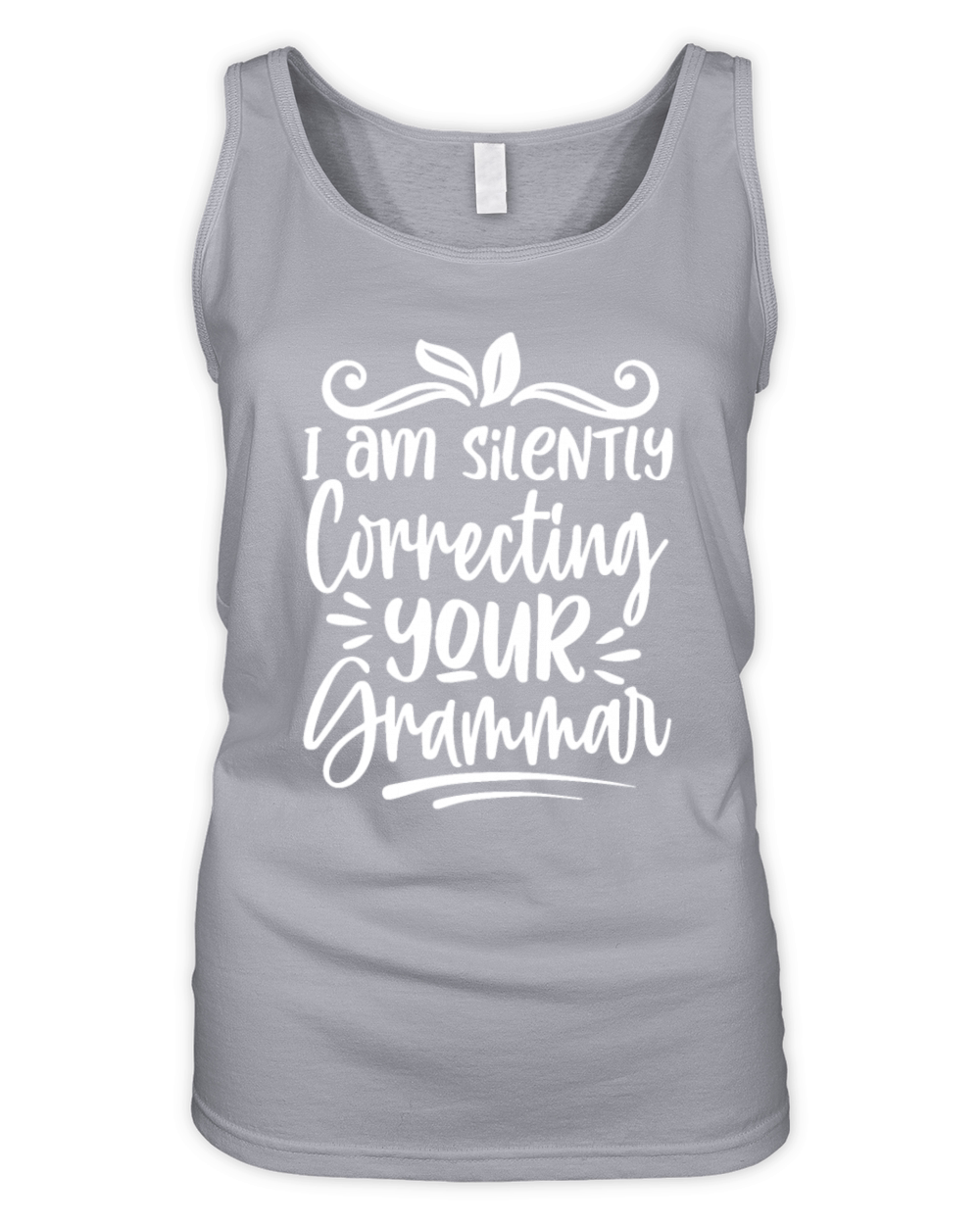 I Am Silently Correcting Your Grammar Funny Organic Women's Tank Top