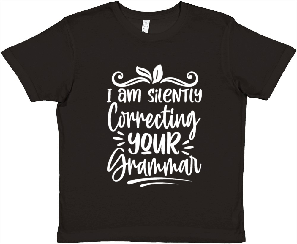 I Am Silently Correcting Your Grammar Funny Premium Kids Crewneck T-shirt
