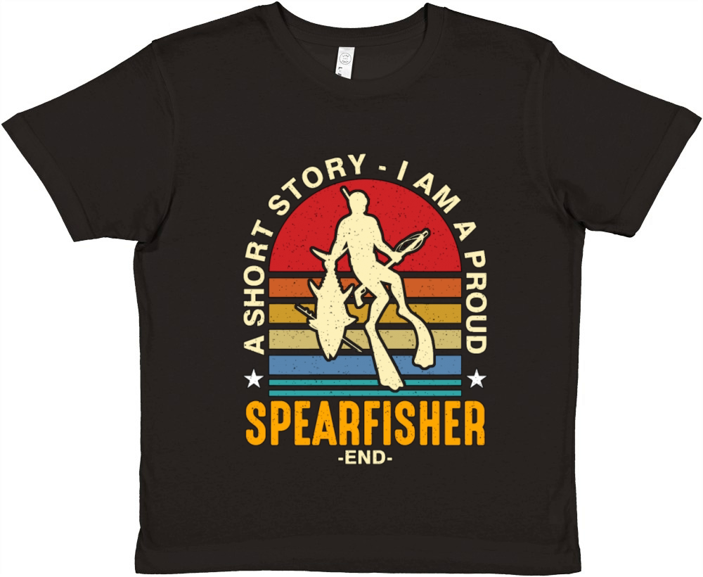Spearfishing A Short Story I Am A Proud Fisherman Premium Kids Crewneck T-shirt
