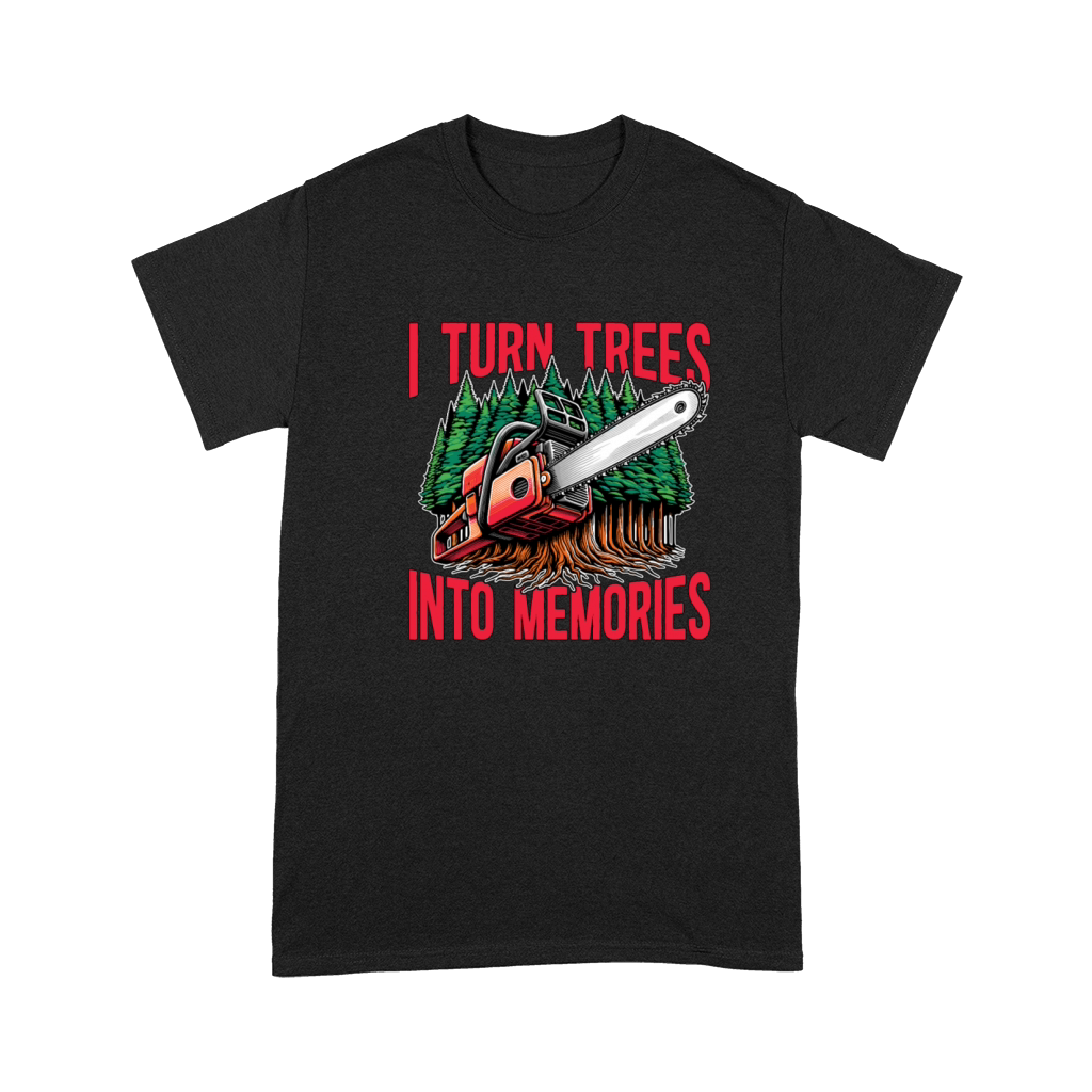 Logging I Turn Trees Into Memories Lumber Worker Premium T-shirt