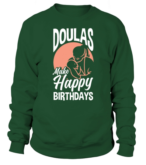 Doula Gift Doula Life Doulas Sweatshirt Unisex