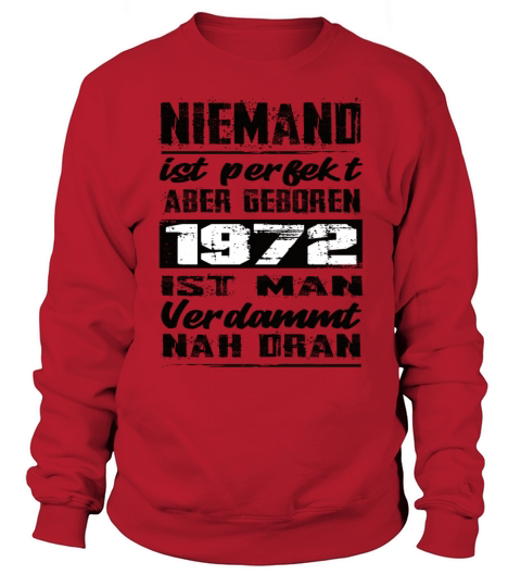 Nobody Is Perfect But Born 1972 Birthday Sweatshirt Unisex