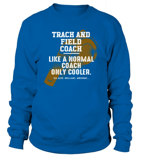 Track and Field Coach Like a Normal Coach Runner F Sweatshirt Unisex