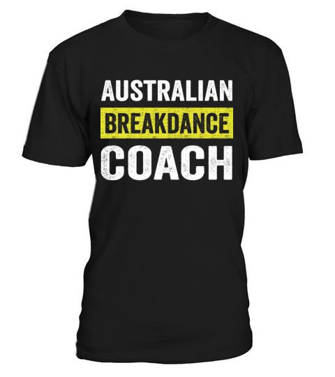 Australian Breakdancing Costume Coach Break Dancer T-Shirt Unisex
