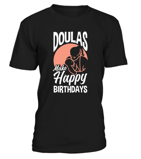Doula Gift Doula Life Doulas T-Shirt Unisex