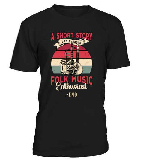 Folk Music Enthusiast A Short Story I Am Musician T-Shirt Unisex