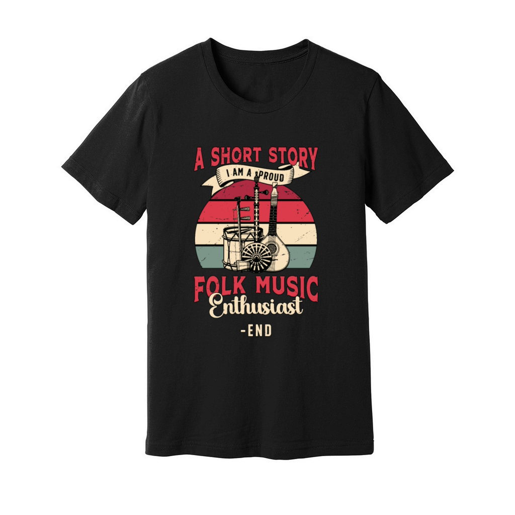 Folk Music Enthusiast A Short Story I Am Musician Unisex Jersey Tee