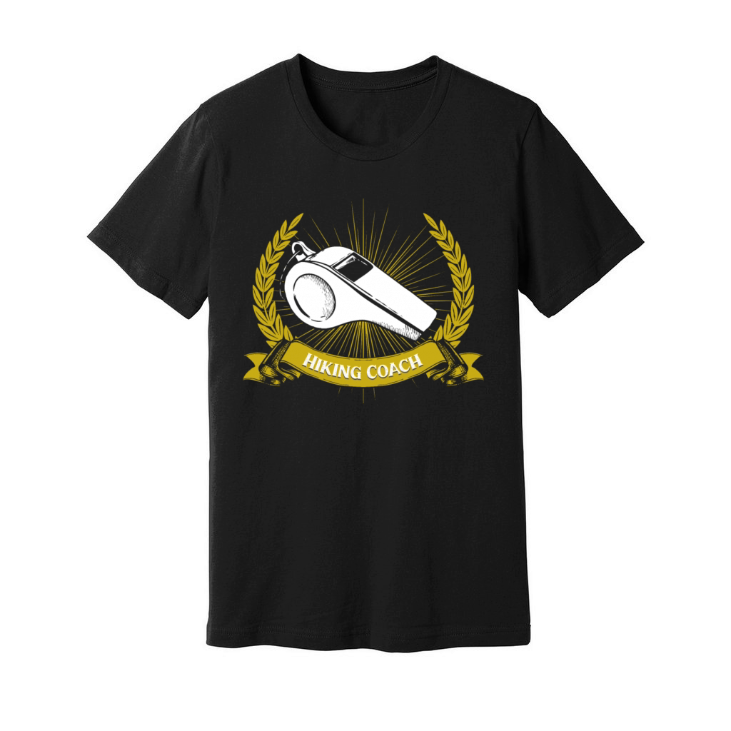 Hiking Coach Hiker Funny Trekking Humor Sayings Tr Unisex Jersey Tee