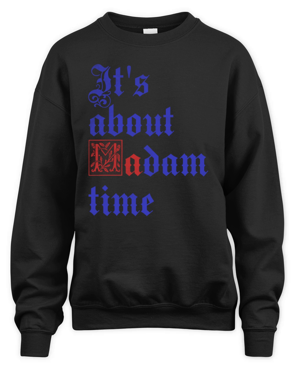 It s about madam time vintage Unisex Premium Crewneck Sweatshirt