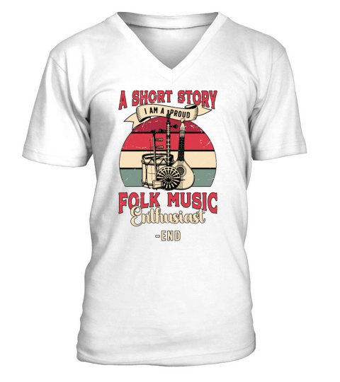 Folk Music Enthusiast A Short Story I Am Musician V-Neck T-shirt