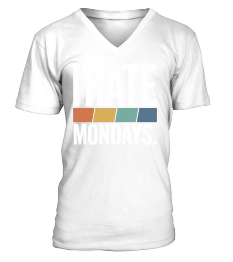 I Hate Mondays V-Neck T-shirt