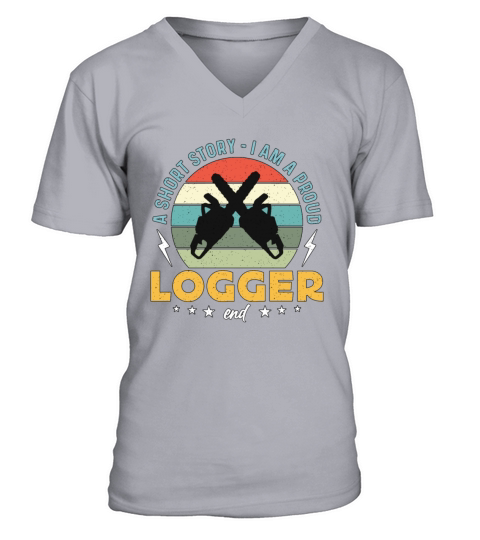 Logging A Short Story I Am A Proud Lumber Worker V-Neck T-shirt