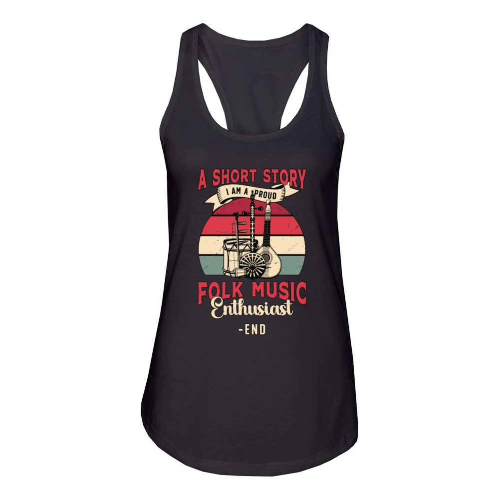 Folk Music Enthusiast A Short Story I Am Musician Women's Racerback Tank