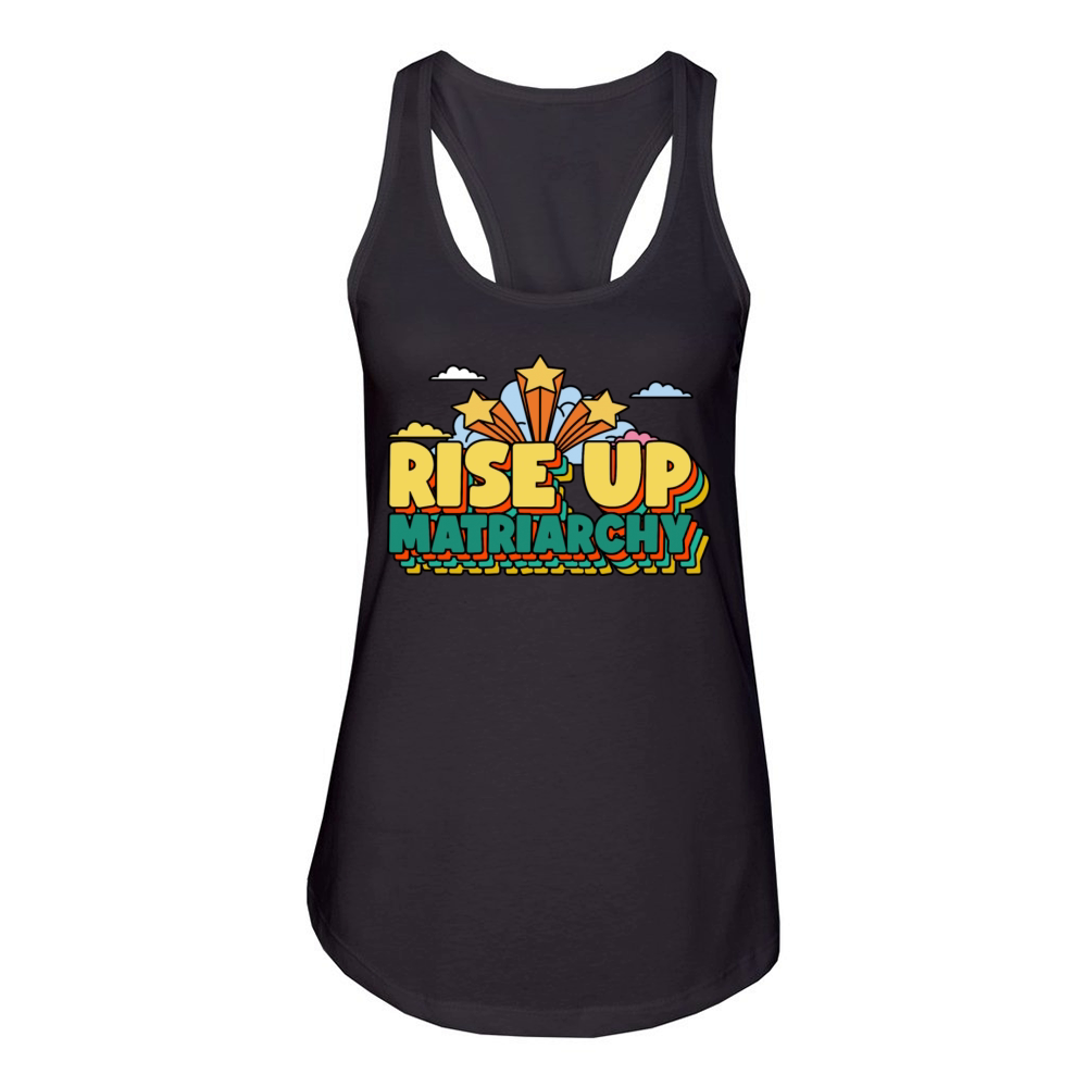 RISE UP MATRIARCHY Women's Racerback Tank