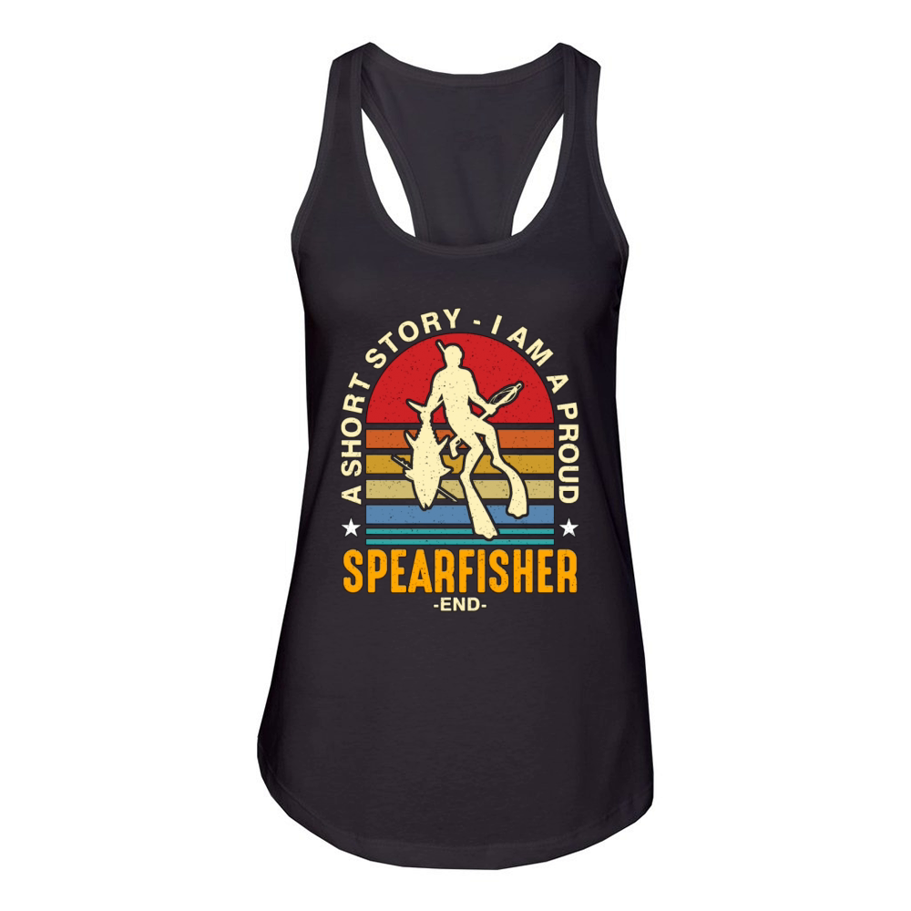 Spearfishing A Short Story I Am A Proud Fisherman Women's Racerback Tank