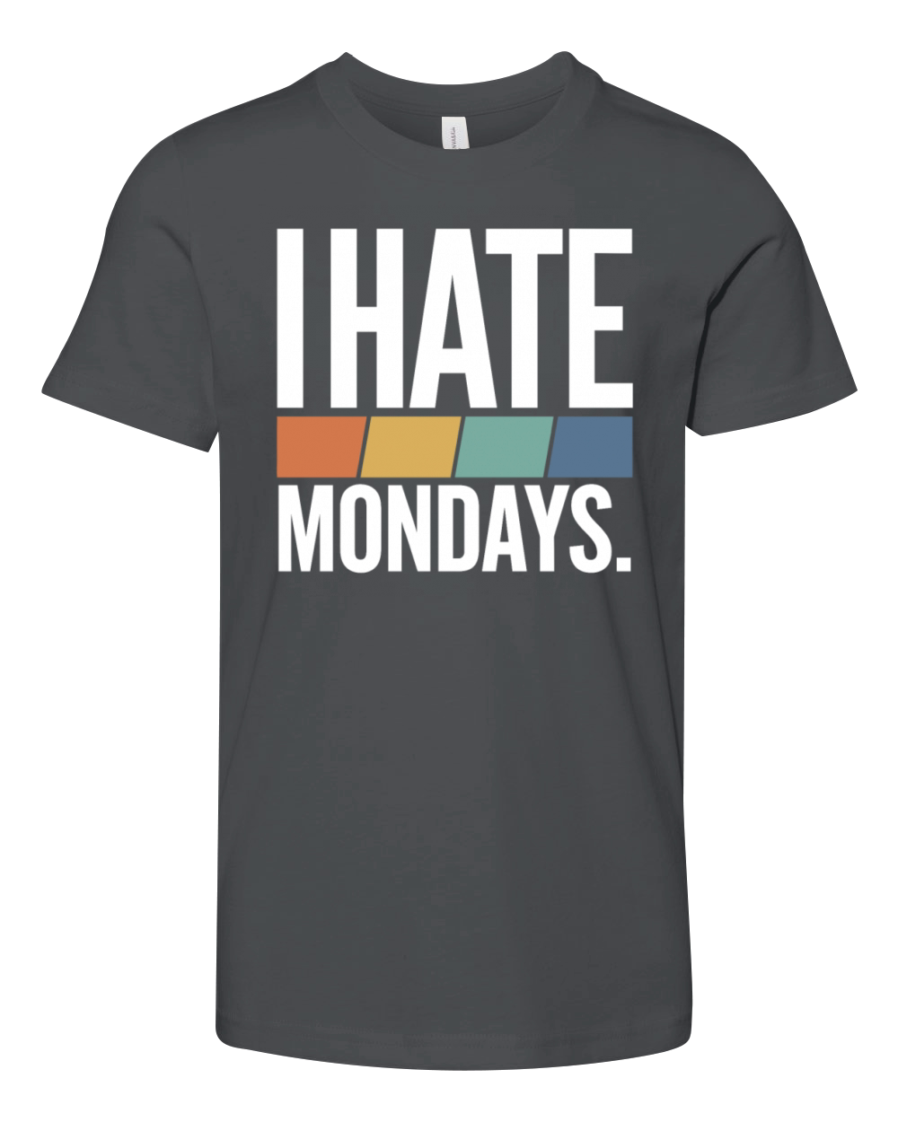 I Hate Mondays Youth Unisex Jersey Tee