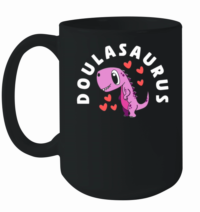 Doula Gift Doula Life Doulas Ceramic Mug