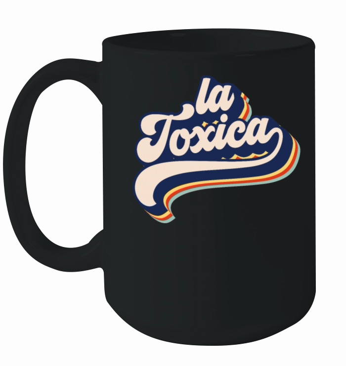 La Toxica Retro Funny Toxic Woman Womens La Toxica Ceramic Mug