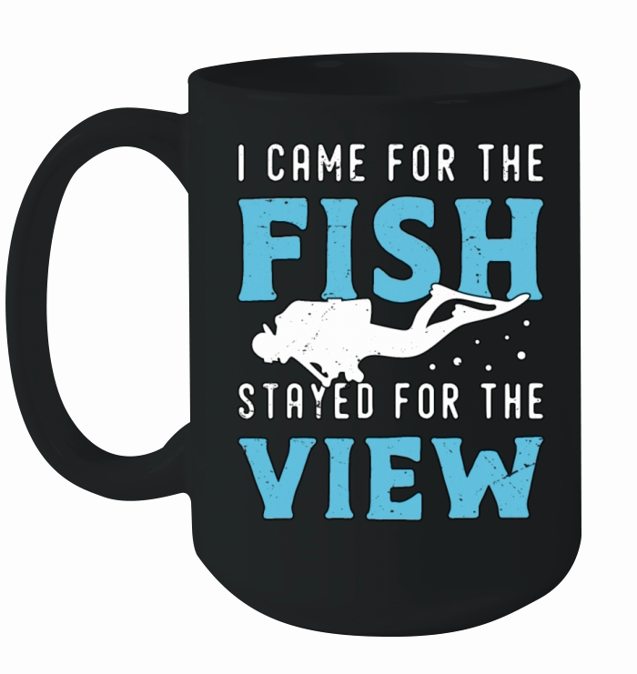 Snorkeling I Came For The Fish Stayed For Diving Ceramic Mug