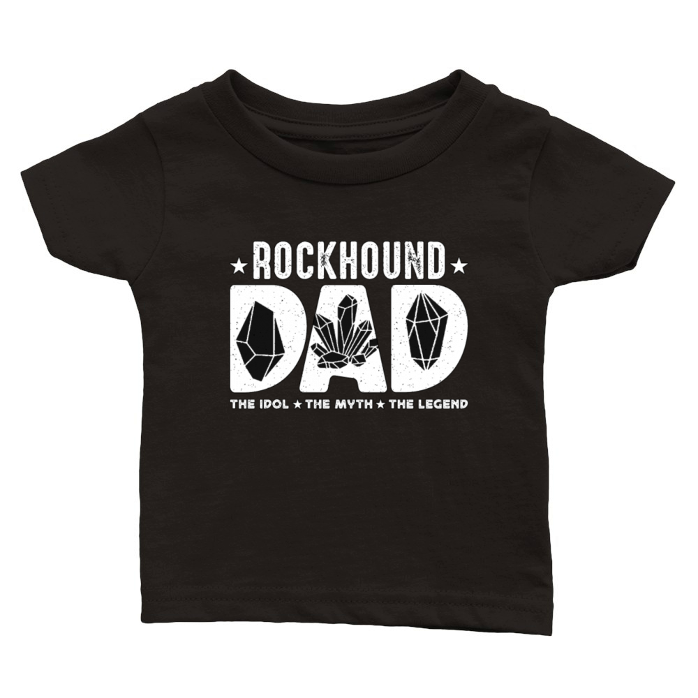 Rockhound Dad The Idol The Myth Fossil Collector Classic Baby Crewneck T-shirt