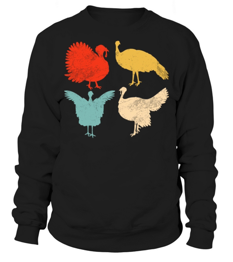 Vintage Thanksgiving Turkey Funny Retro Gift Sweatshirt Unisex