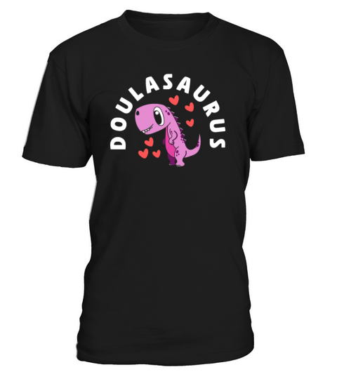 Doula Gift Doula Life Doulas T-Shirt Unisex