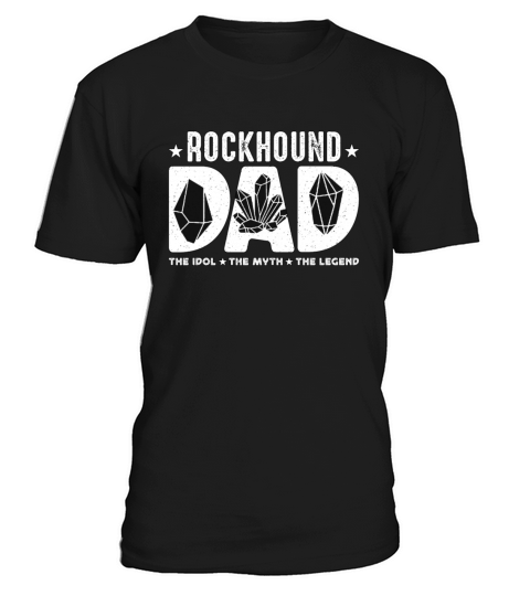 Rockhound Dad The Idol The Myth Fossil Collector T-Shirt Unisex