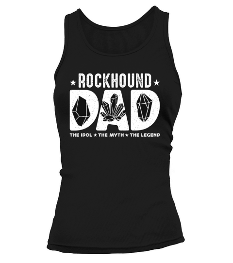 Rockhound Dad The Idol The Myth Fossil Collector Tank top Woman