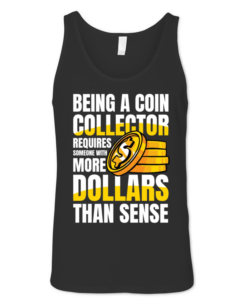 Being a Coin Collector Numismatist for a Coin Unisex Jersey Tank
