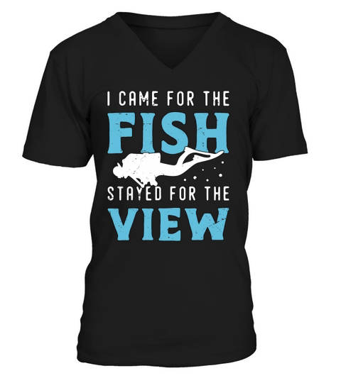 Snorkeling I Came For The Fish Stayed For Diving V-Neck T-shirt