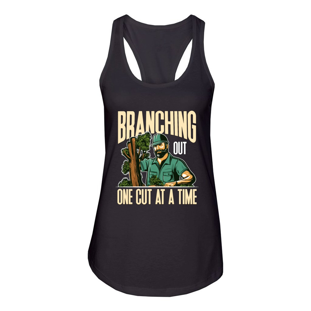 Arborist Branching Out One Cut At A Forest Worker Women's Racerback Tank