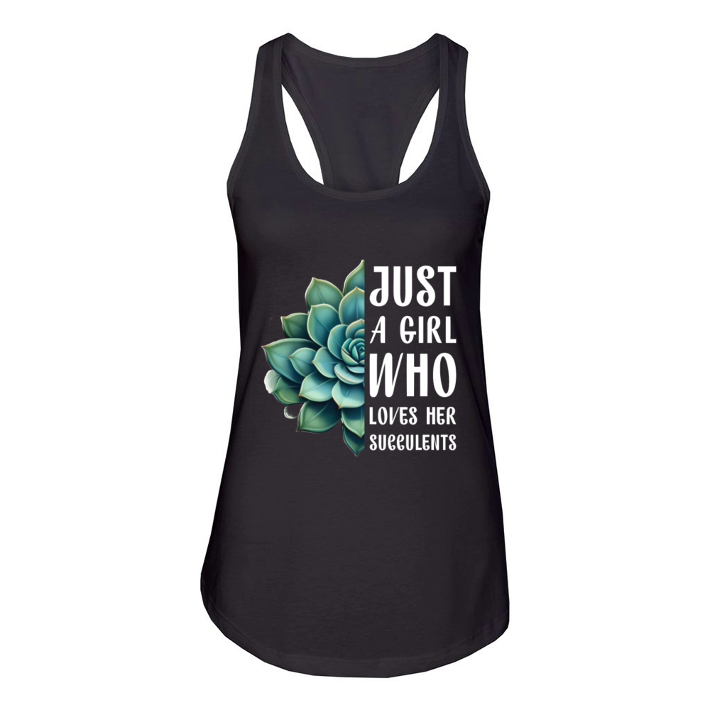 Just a girl who loves her succulents gift idea Women's Racerback Tank