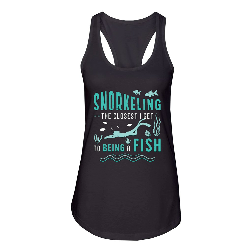 Snorkeling The Closest I Get To Being Scuba Diving Women's Racerback Tank