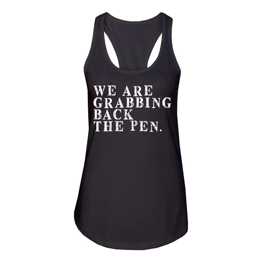 We re Grabbing Back the Pen Women's Racerback Tank