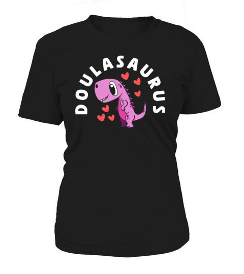 Doula Gift Doula Life Doulas Women's T-Shirt