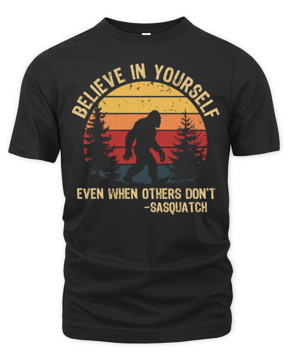 Believe in Yourself Sasquatch Retro Sunset Forest Organic Unisex T-shirt