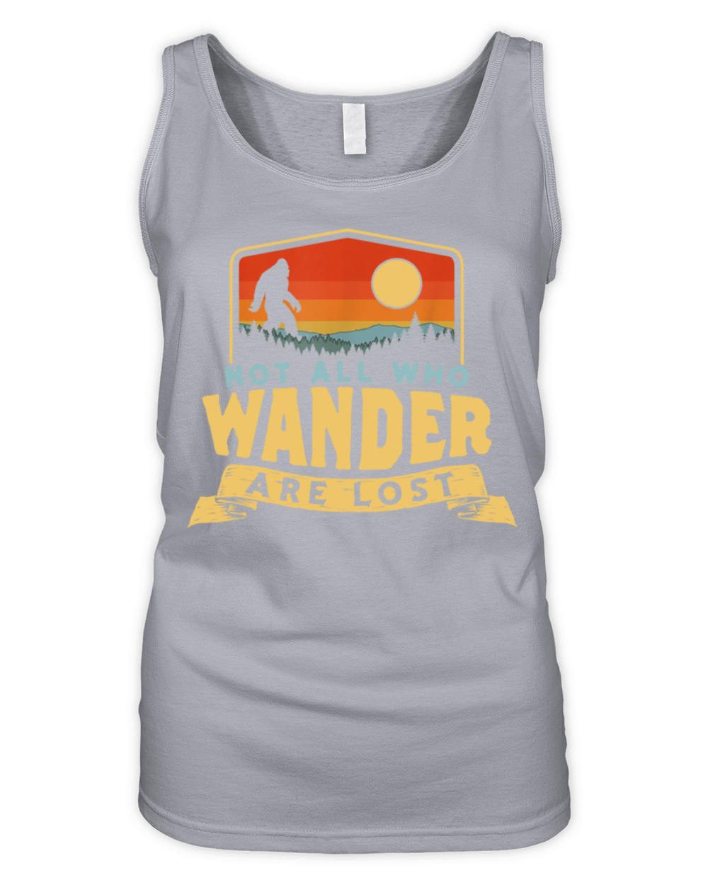 Not All Who Wander Are Lost Bigfoot Sasquatch Organic Women's Tank Top