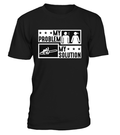 Logging My Problem My Pictogram Mom Dad Arborist T-Shirt Unisex