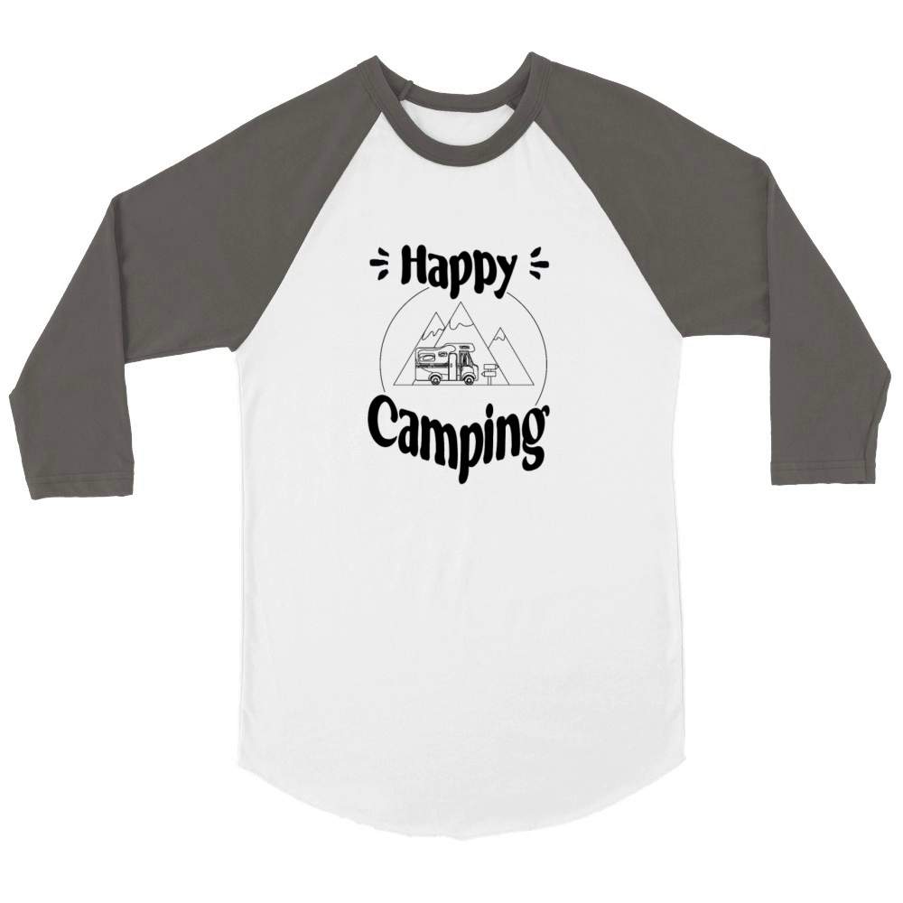 Happy Camping - happy cool graphic design Unisex ¾ sleeve Raglan T-shirt