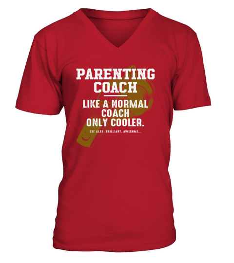 Parenting Coach Like a Normal Coach Parents Funny V-Neck T-shirt