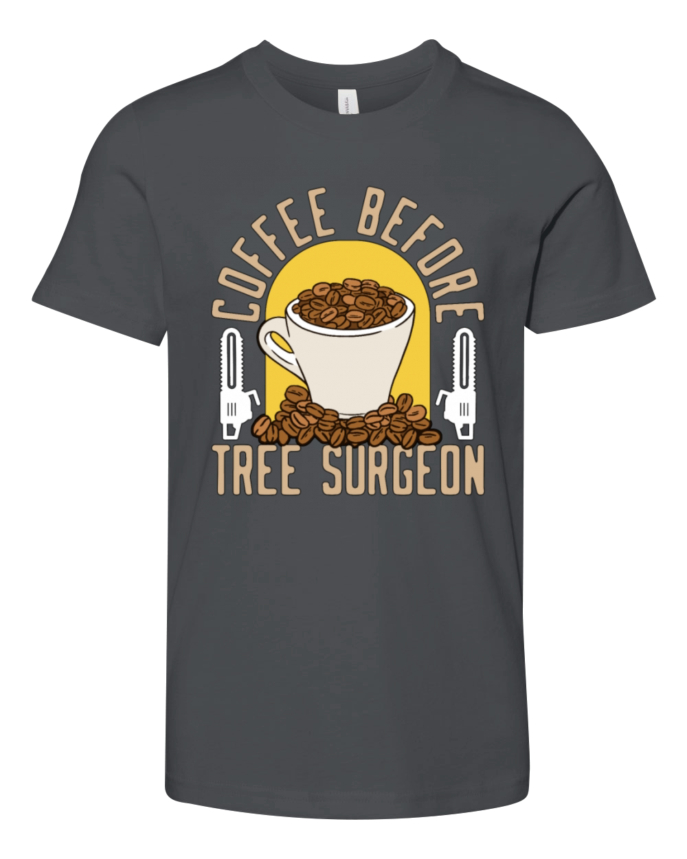 Tree Surgeon Coffee Before Woodworker Coffee Lover Youth Unisex Jersey Tee
