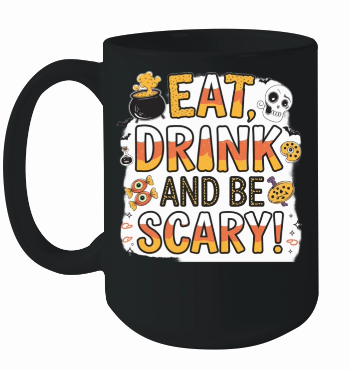 eat drink and be scary halloween design Ceramic Mug