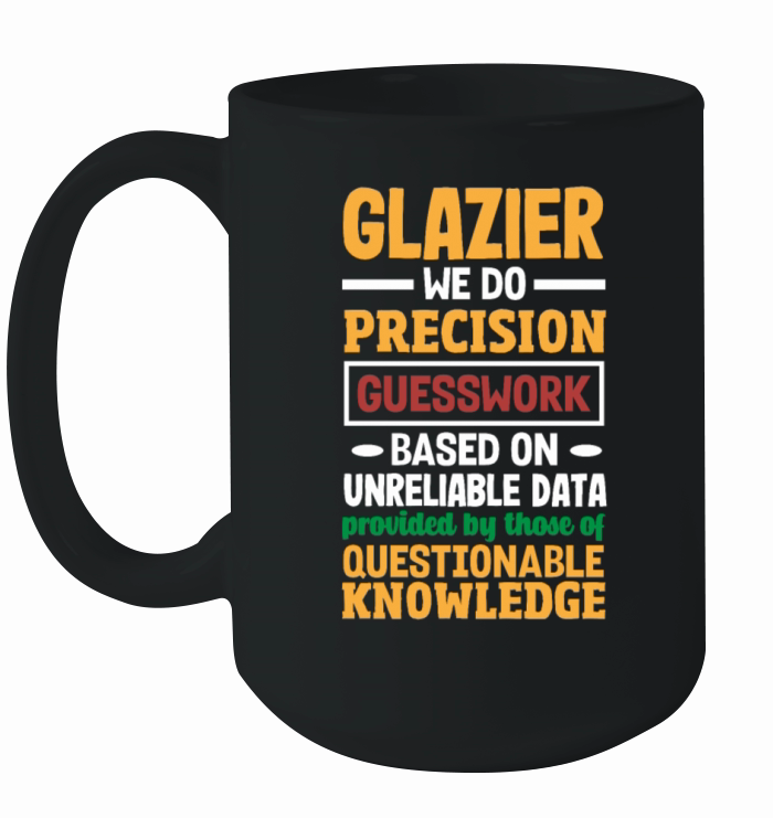 Funny Glazier Gift Ceramic Mug